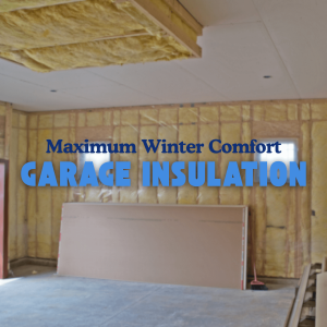 Maximum winter comfort garage insulation