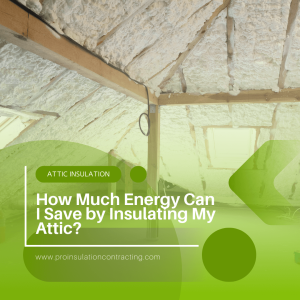 How much energy can i save by insulating my attic